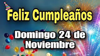 El más hermoso mensaje de feliz cumpleaños “ Sábado 16 de Noviembre quot cumpleaños feliz [upl. by Dric]