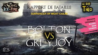 Rapport de Bataille  Bolton vs Greyjoy [upl. by Yalonda120]