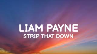 Liam Payne  Strip That Down Lyrics ft Quavo [upl. by Vig]