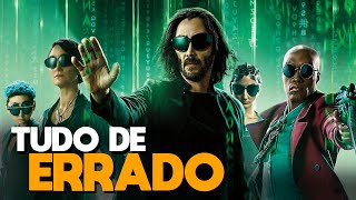 TUDO de ERRADO com MATRIX 4 RESURRECTIONS [upl. by Brynn]