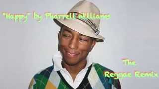 quotHappyquot Pharrell Williams Reggae Remix [upl. by Sauveur]