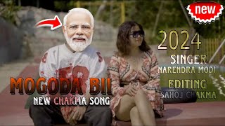 NEW CHAKMA SONG 2024  MOGODA BII 😆  SINGER  NARENDRA MODI  EDITING  SAHOJ CHAKMA [upl. by Nahseez]