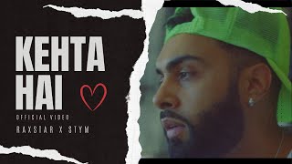 Raxstar x STYM  Kehta Hai Official Video [upl. by Aciretnahs]