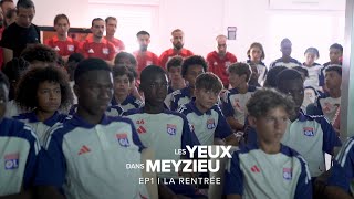 Les Yeux dans Meyzieu Ep 1  Olympique Lyonnais [upl. by Ahseikal]