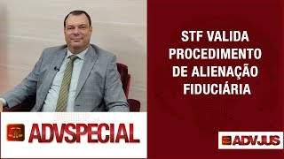 STF valida procedimento de alienação fiduciária [upl. by Eniowtna]