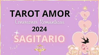 💖SAGITARIO CONEXIONES ROMÁNTICAS 2024 El universo conspira para que ocurra esta unión💖💏🌌 [upl. by Isac554]