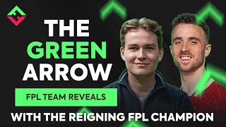 FPL Gameweek 1 Team Reveals with the FPL Champion  The Green Arrow  Fantasy Premier League 202425 [upl. by Crandale]