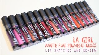 LA GIRL MATTE PLAT PIGMENT GLOSS REVIEW AND SWATCHES  LIZZIE PARRA [upl. by Enilecram676]