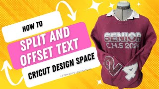 How to split and offset text in Cricut Design Space Senior Sweatshirt [upl. by Htinek153]