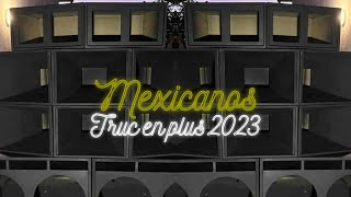 MEXICANOS  TRUC EN PLUS  REMIX 2023 [upl. by Pollyanna325]