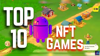 Top 10 Mobile NFT Games  Play to Earn With Android [upl. by Arikihs]