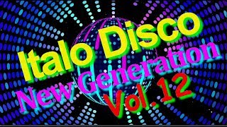 Italo Disco  New Generation Vol12 2018 [upl. by Aneehsit575]