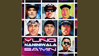 Yung Naniniwala Samin feat Flow G Mike Kosa OG Sacred Mista Blaze amp Kemikal Ali [upl. by Reggy]