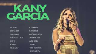 Kany Garcia Mix Nuevo 2022  Kany Garcia Sus mejor Exitos  Mix De Exitos DE Kany Garcia [upl. by Anniala]