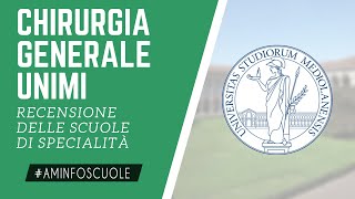 CHIRURGIA GENERALE UNIMI INFO SULLA SCUOLA DI SPECIALITÀ  aminfoscuole [upl. by Agneta]