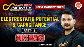 Electrostatic Potential amp Capacitance  Part 3  11th amp 12th  JEE EAPCET Physics  JEE EAPCET 2025 [upl. by Gordon]