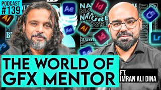 The World of GFX Mentor  Junaid Akrams Podcast139 [upl. by Tnattirb]