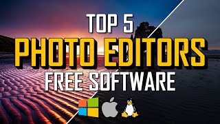 Top 5 Best FREE PHOTO EDITING Software [upl. by Stockmon]