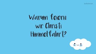 Was ist Christi Himmelfahrt [upl. by Ohce534]