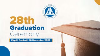 AUCA 28th Graduation Ceremony  Kigali Sunday 11 December 2022 [upl. by Annuaerb]