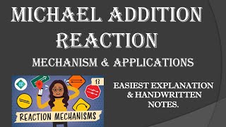 MICHAEL ADDITION REACTION  Mechanism  Applications  Easiest explanation  Handwritten easy notes [upl. by Malan]