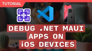 Deploy amp Debug NET MAUI Apps to iOS Devices in VS Code  Complete Guide [upl. by Anelah792]