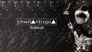 Chwilantropia  Liczba Pi Official video [upl. by Hagile]