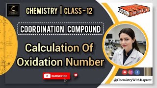 Calculation of Oxidation Number  Coordination Compounds  Central Metal  Class12  Inorganic [upl. by Ylirama]