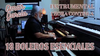 18 BOLEROS ESENCIALES  OMAR GARCIA  HAMMOND ORGAN amp KEYBOARDS [upl. by Eustacia263]