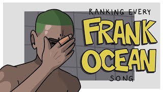 Ranking Every Frank Ocean Song [upl. by Peggir]