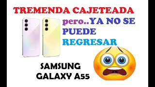 Si Quires Tirar tu Dinero Compra ESTE👉Samsung Galaxy A55 Despues de Darle Uso Resulto ESTA FALLA [upl. by Elbring]