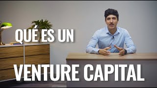 ¿Qué es  Venture Capital [upl. by Birkle840]