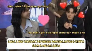 LIKA LIKU XODIAC HYUNSIK JATUH CINTA PADA MBAK DITA KARANG 🥰 [upl. by Hamo]