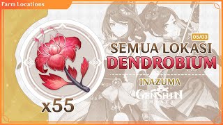 SEMUA LOKASI DENDROBIUM GENSHIN IMPACT  LOCATIONS amp FARMING ROUTE CHIORI KUJOU SARA MATERIAL [upl. by Herm515]