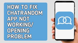 How to Fix Chatrandom app not working problem [upl. by Thordis128]