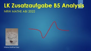 LK Prüfungsteil B5 Mathe Abi NRW 2022 Analysis Zusatzaufgabe [upl. by Hebert]