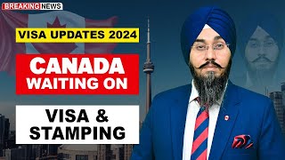 CANADA WAITING ON VISA amp STAMPING [upl. by Ydniw124]