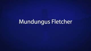 How to pronounce Mundungus Fletcher  Harry potter characters [upl. by Apthorp966]