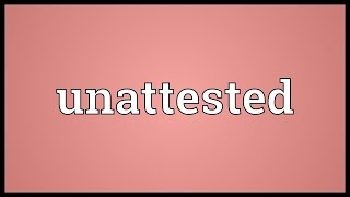 Unattested Meaning [upl. by Yssenhguahs]