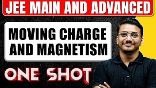 MOVING CHARGE AND MAGNETISM in one Shot All Concepts amp PYQs Covered  JEE Main amp Advanced [upl. by Holder]