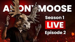 ANONYMOOSE  Season 1  Episode 2  Live Calls [upl. by Reinnej]