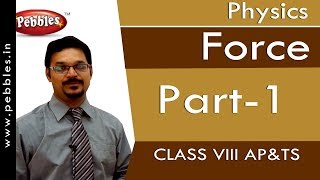 Part1  Force  Physics  Class 8  APampTS Syllabus [upl. by Dahle]