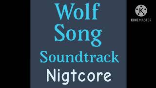 Wolf Song The Movie Soundtrack Bittersweet Nightmares  Nigtcore [upl. by Peers]