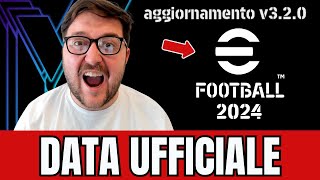 eFOOTBALL 2024  DATA DI USCITA UFFICIALE NUOVO AGGIORNAMENTO E NUOVE MODALITÀ [upl. by Acinorev173]