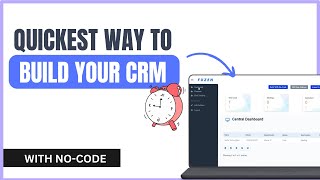 Quickest Way to Build A Customized CRM  No Coding Required [upl. by Werby]