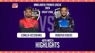 Comilla Victorians vs Rangpur Riders  Highlights  40th Match  Season 10  BPL 2024 [upl. by Saqaw]