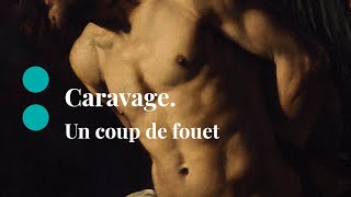 Caravage Un coup de fouet [upl. by Damon]