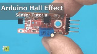 Hall Effect Sensor Tutorial with Arduino [upl. by Cherri]