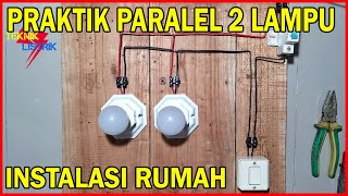 PRAKTIK PASANG 2 LAMPU DAN 1 SAKLAR TUNGGAL [upl. by Danielle]