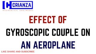 EFFECT OF GYROSCOPIC COUPLE ON AN AEROPLANE  LEC 01 [upl. by Adnelg]